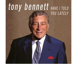 Bennett, Tony - Have I Told You Lately