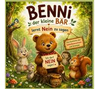 Benni der kleine Bär lernt Nein zu sagen