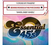 Bennie Woods & The Five Dukes - I Cross My Fingers / Wheel Baby Wheel (Digital 45)
