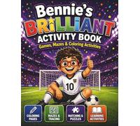 Bennie's Brilliant Activity Book: Games, Mazes, Coloring & Confidence-Building Activities for Kids (Bennie’s Brilliant Series)
