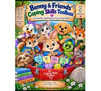 Benny and Friends' Coping Skill Toolbox (Therapeutic Books for Children)