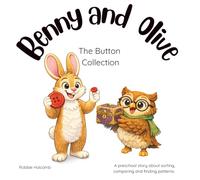 Benny and Olive The Button Collection: A preschool story about sorting, comparing, and finding patterns. (Benny and Olive Preschool and Early Learner Math Adventures)