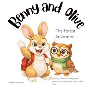 Benny and Olive: The Forest Counting Adventure (Benny and Olive Preschool and Early Learner Math Adventures)
