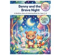 Benny and the Brave Night: A Bedtime Story & Coloring Book for Ages 3-6 (Color & Play Activity Series)