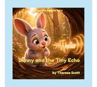 Benny and the Tiny Echo (Bushland Buddies & Co)