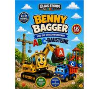 Benny Bagger und die verschwundenen ABC-Bausteine: Buchstaben lernen, suchen und ausmalen auf der Baustelle - für Kinder von 4-8 Jahre, Premium Version mit Spachbegleitung (Elias Storm-Kids Serie)