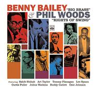 Benny Bailey & Phil Woods - Big Brass + Rights of Swing (2 LPs on 1 CD)