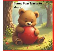 Benny Bear learns to share