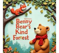 Benny Bear’s Kind Forest: 1 (The Stitched Forest Stories)