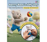 Benny Bear's Jolly Day: Clay Coloring Book for early language development (My Little Friends)