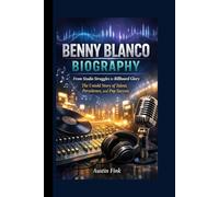 BENNY BLANCO BIOGRAPHY: From Studio Struggles to Billboard Glory The Untold Story of Talent, Persistence, and Pop Success