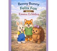 Benny Bunny and Felix Fox and Emma Echidna (Little star stories)