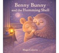 Benny Bunny and the Humming Shell (Benny Bunny: Bedtime Stories)