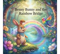 Benny Bunny and the Rainbow Bridge (Benny Bunny Adventures)