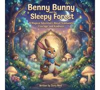 Benny Bunny and the Sleepy Forest: A Magical Bedtime Adventure for Kids Ages 6-8 (Benny Bunny Adventures)