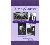 Benny Carter: A Life in American Music, 2nd Edition (Studies in Jazz)