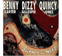 Benny Carter; Dizzy Gillespie; - Journey To Next