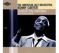 Benny Carter & The Ajo - Central City Sketches