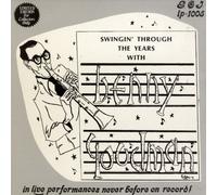 Benny Goodman And His Orchestra - Swingin' Through The Years