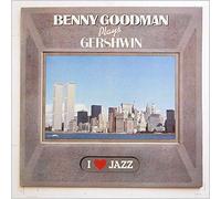 Benny Goodman - Benny Goodman Plays Gershwin