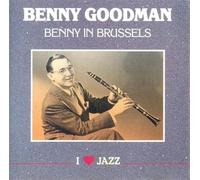 Benny Goodman - Benny In Brussels