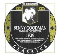 Benny Goodman - Chronological 1939
