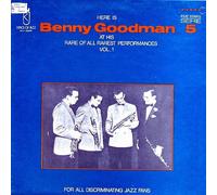 Benny Goodman - Here Is Benny Goodman AT His Rare Of All Rarest Performances Vol. 1