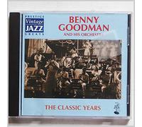 Benny Goodman & His Orchestra - Classic Years