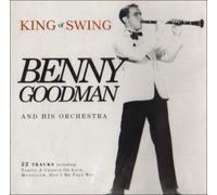 Benny Goodman - King of Swing