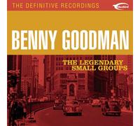Benny Goodman - Legendary Small Groups