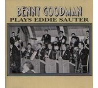 Benny Goodman - Plays Eddie Sauter