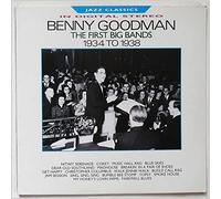 Benny Goodman - The First Big Bands 1934 - 1938