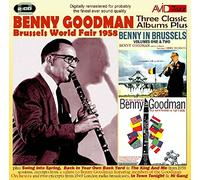 Benny Goodman - Three Classic Albums Plus (Benny In Brussels Vol 1 / Benny In Brussels Vol 2 / Plays World Favorites In High-Fidelity)