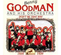 Benny Goodman Trio - Don't Be That Way