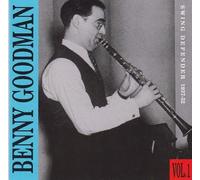 Benny Goodman - Vol. 1-Swing Defender