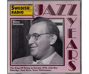 Benny Goodman With Roy Eldridge , Zoot Sims , Toots Thielemans - The King Of Swing In Sweden 1950