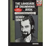 Benny Greb - The Language of Drumming: Includes Online Audio & 2-Hour Video
