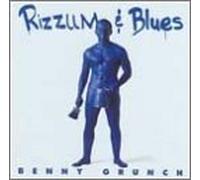 Benny Grunch & Grunch - Rizzum & Blues