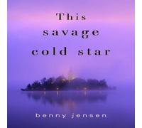 Benny Jensen This Savage Cold Star Paperback Book Benny Jensen Multicolor