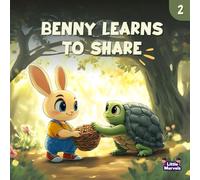 Benny Learns to Share (Benny’s Money Adventures: A Fun & Engaging Financial Literacy Series for Kids)