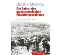 Benny Morris Gesellschaft f&uu Die Geburt des palästinensischen Flü (Paperback)