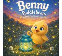 Benny Puddlebean and the Fireflies Parade: The Fireflies Parade (A Benny Puddlebean Adventure)