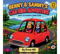 Benny & Sammy's Car Ride Adventure: Book 1 In The Benny & Sammy Series (Benny & Sammy's Adventures)