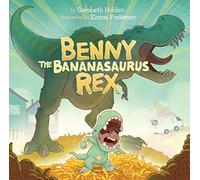 Benny the Bananasaurus Rex