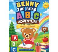 Benny the Bear ABC Adventure: Learn Letters, Trace ABCs, Color & Have Fun!