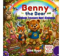 Benny the Bear and the Rainbow Treasure Hunt: A Heartwarming Picture Book About Friendship, Teamwork, Kindness, and Colorful Forest Adventures for ... 3-8 (Benny the Bear's Rainbow Treasure Hunt)