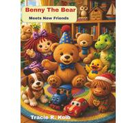 Benny The Bear: Meets New Friends