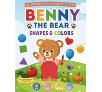 Benny the Bear Shapes and Color: A Fun Preschool Workbook to learn Shapes, Colors, Trace and Play. (Benny The Bear Learning Series)