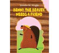 Benny The Beaver Needs A Friend