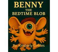 Benny the Bedtime Blob: Making Friends